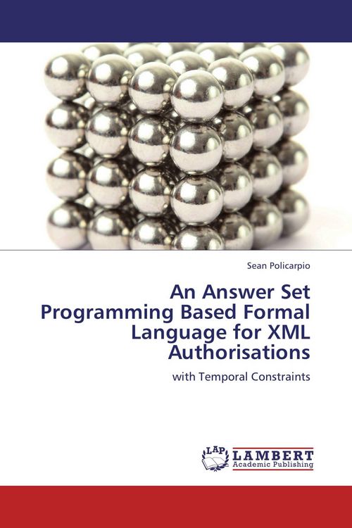 Produktbild: An Answer Set Programming Based Formal Language for XML Authorisations