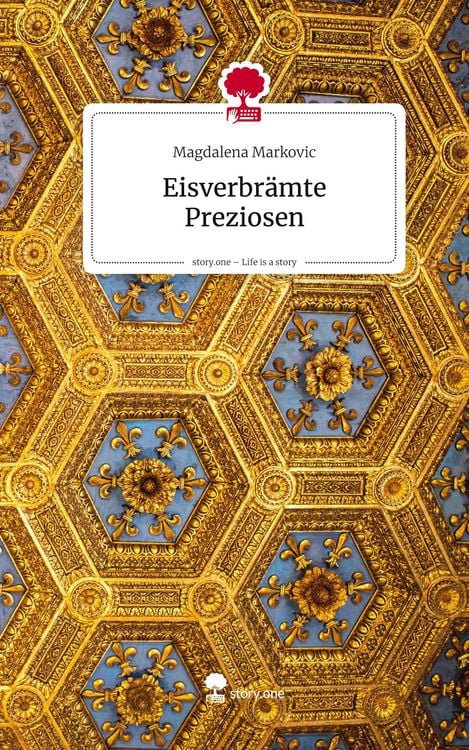 Produktbild: Eisverbr&auml;mte Preziosen. Life is a Story - story.one