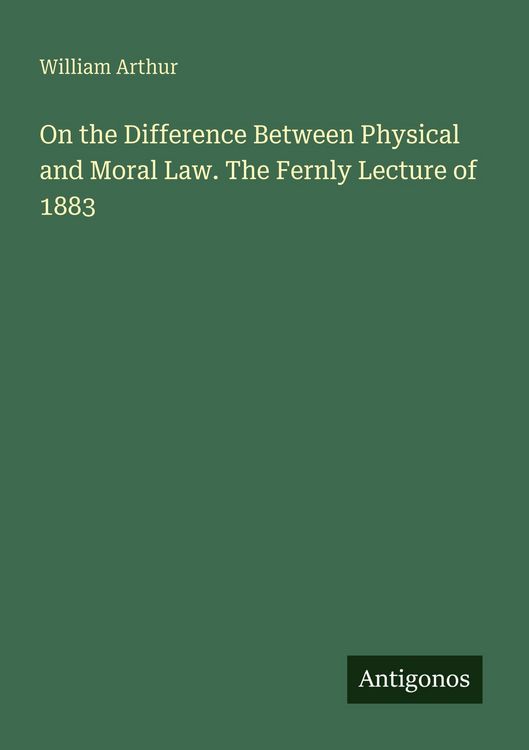 Produktbild: On the Difference Between Physical and Moral Law. The Fernly Lecture of 1883