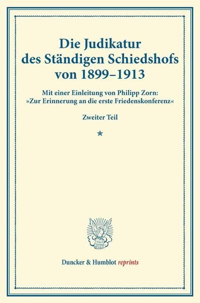 Produktbild: Die Judikatur des St&auml;ndigen Schiedshofs von 1899&ndash;1913.