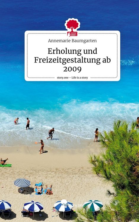 Produktbild: Erholung und Freizeitgestaltung ab 2009. Life is a Story - story.one