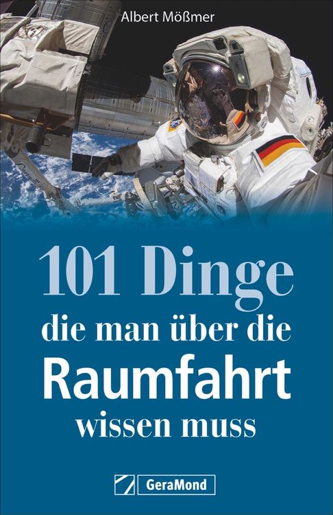 Produktbild: 101 Dinge, die man &uuml;ber die Raumfahrt wissen muss