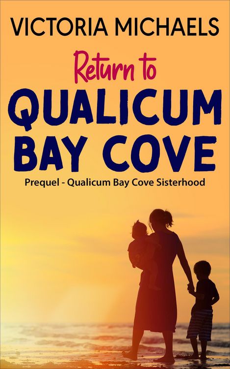 Produktbild: Return To Qualicum Bay Cove - Prequel (Qualicum Bay Cove Sisterhood)