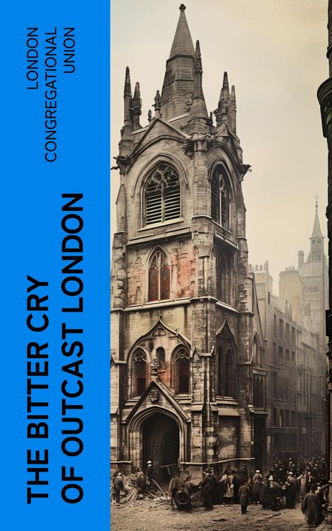 Produktbild: The bitter cry of outcast London