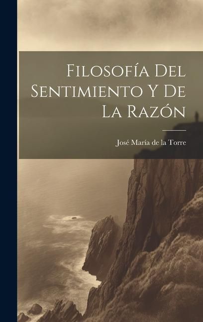 Produktbild: Filosof&iacute;a Del Sentimiento Y De La Raz&oacute;n