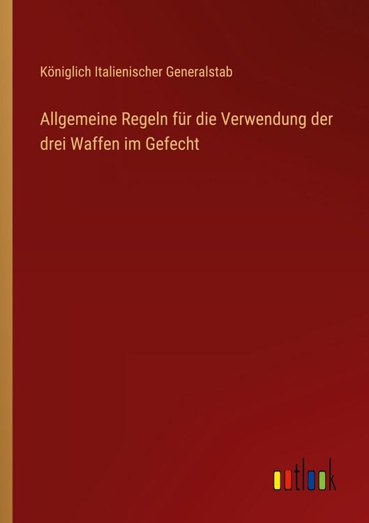 Produktbild: Allgemeine Regeln f&uuml;r die Verwendung der drei Waffen im Gefecht