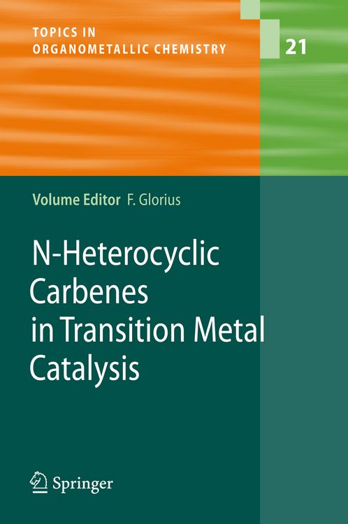 Produktbild: N-Heterocyclic Carbenes in Transition Metal Catalysis