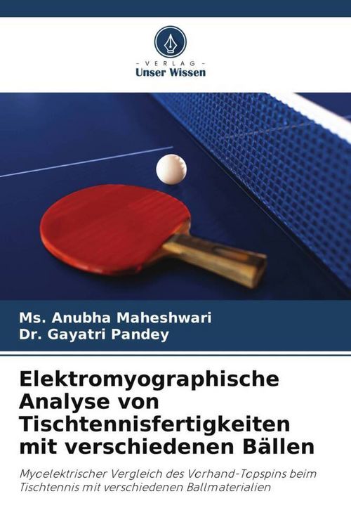 Produktbild: Elektromyographische Analyse von Tischtennisfertigkeiten mit verschiedenen B&auml;llen