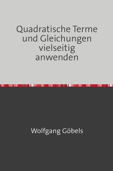 Produktbild: Quadratische Terme und Gleichungen vielseitig anwenden