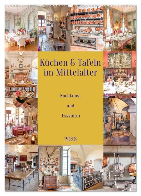 Produktbild: K&uuml;chen und Tafeln im Mittelalter (Wandkalender 2026 DIN A2 hoch), CALVENDO Monatskalender