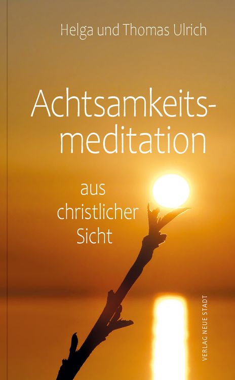 Produktbild: Achtsamkeitsmeditation aus christlicher Sicht