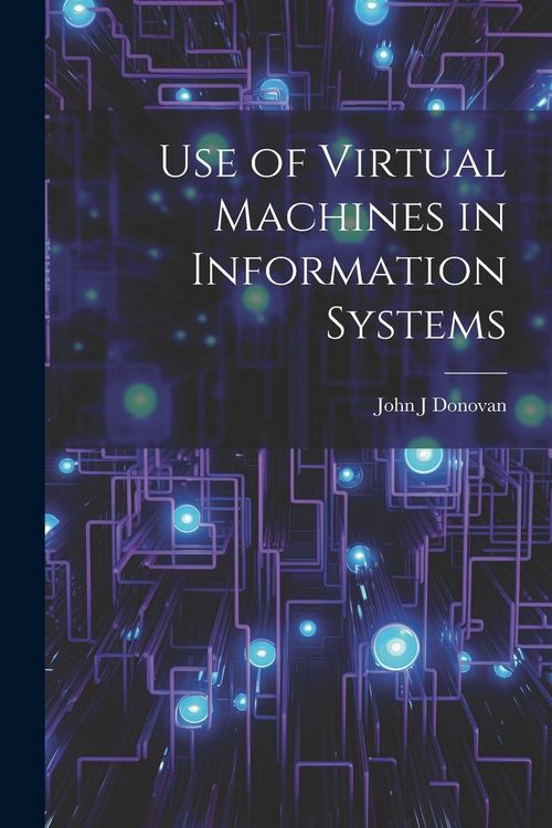 Produktbild: Use of Virtual Machines in Information Systems