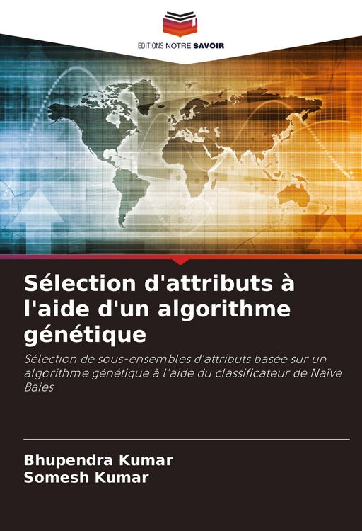 Produktbild: S&eacute;lection d'attributs &agrave; l'aide d'un algorithme g&eacute;n&eacute;tique