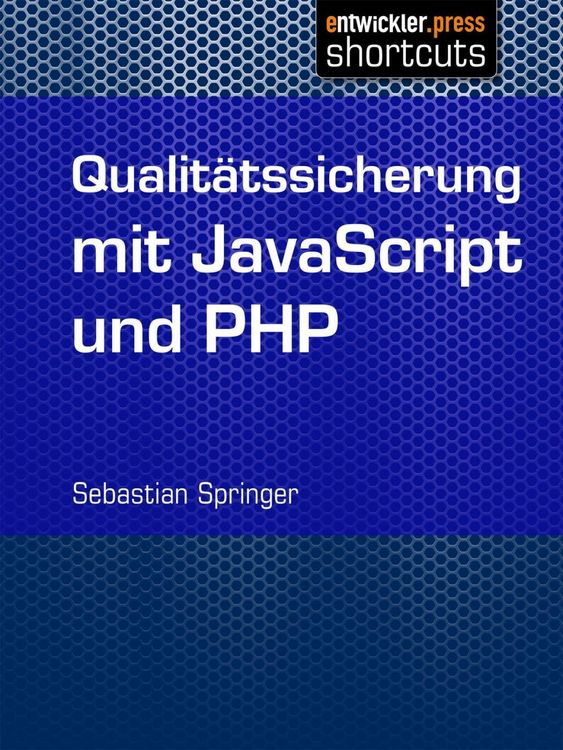 Produktbild: Qualit&auml;tssicherung mit JavaScript und PHP
