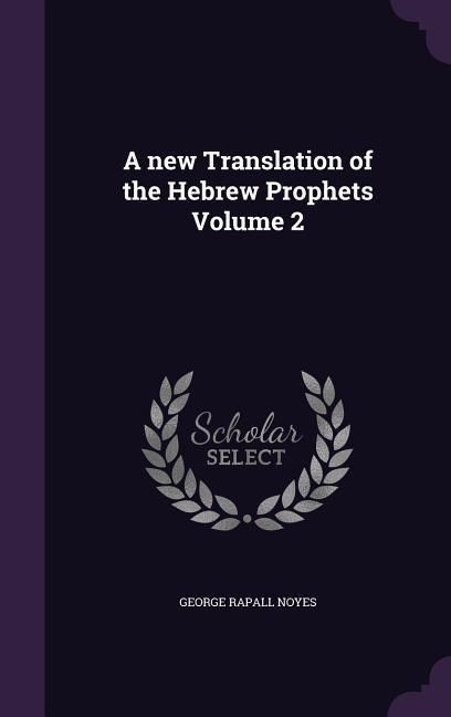 Produktbild: A new Translation of the Hebrew Prophets Volume 2