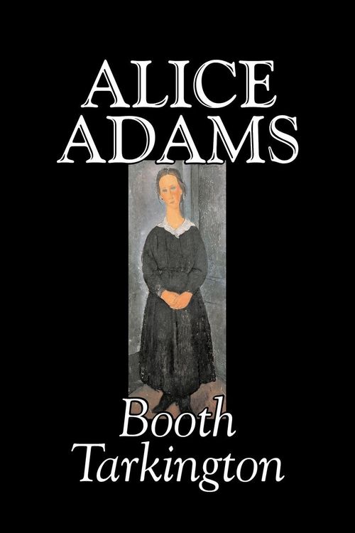 Produktbild: Alice Adams by Booth Tarkington, Fiction, Classics, Literary