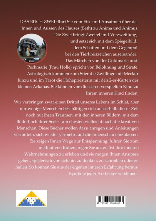 Produktbild: DAS BUCH ZWEI; Ein- und ausatmen; Anima und Animus; Spiegelbild und Schatten; Gegen&uuml;berliegende Tierkreiszeichen; Das M&auml;rchen von Frau Holle;