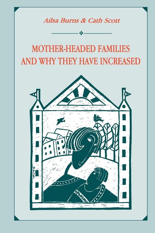 Produktbild: Mother-headed Families and Why They Have Increased