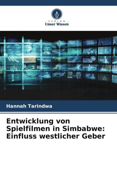 Produktbild: Entwicklung von Spielfilmen in Simbabwe: Einfluss westlicher Geber