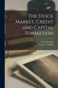 Produktbild: The Stock Market, Credit and Capital Formation
