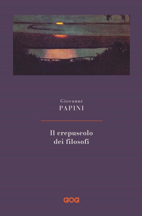Produktbild: Il crepuscolo dei filosofi. Kant, Hegel, Schopenhauer, Comte, Spencer, Nietzsche