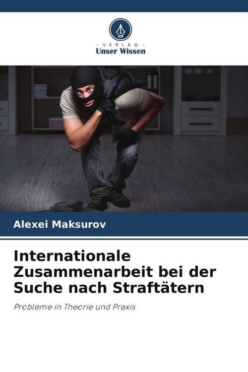 Produktbild: Internationale Zusammenarbeit bei der Suche nach Straft&auml;tern