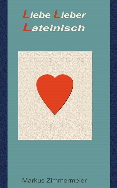Produktbild: Liebe Lieber Lateinisch