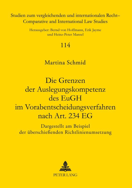 Produktbild: Die Grenzen der Auslegungskompetenz des EuGH im Vorabentscheidungsverfahren nach Art. 234 EG