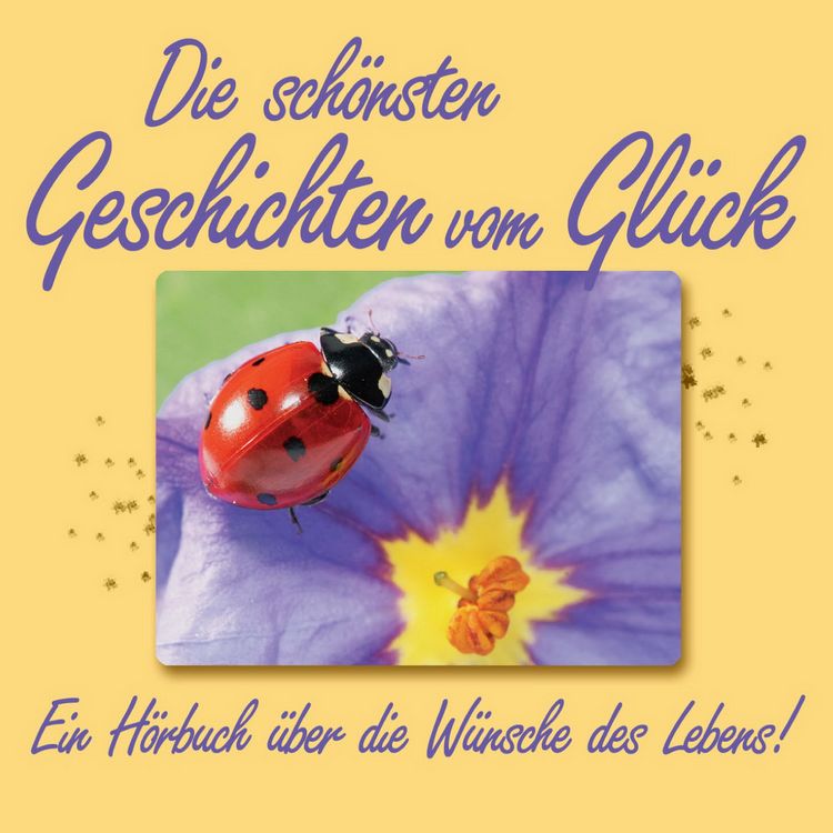 Produktbild: Die sch&ouml;nsten Gl&uuml;cksgeschichten vom Gl&uuml;ck