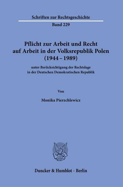 Produktbild: Pflicht zur Arbeit und Recht auf Arbeit in der Volksrepublik Polen (1944&ndash;1989)