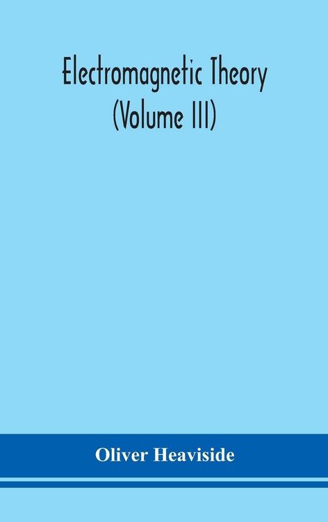 Produktbild: Electromagnetic Theory (Volume Iii)