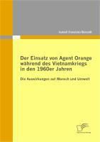 Produktbild: Der Einsatz von Agent Orange w&auml;hrend des Vietnamkriegs in den 1960er Jahren