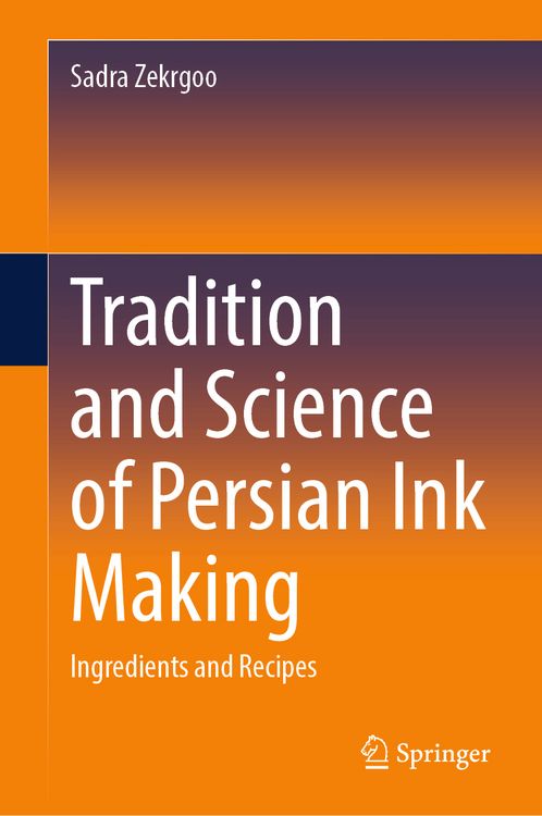 Produktbild: Tradition and Science of Persian Ink Making
