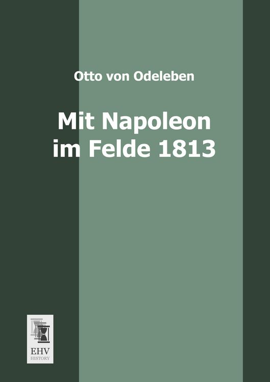 Produktbild: Mit Napoleon im Felde 1813