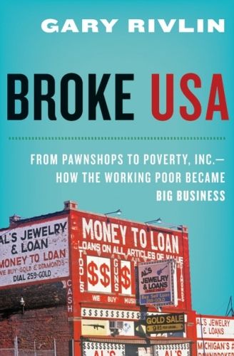 Produktbild: Broke, USA: From Pawnshops to Poverty, Inc.--How the Working Poor Became Big Business