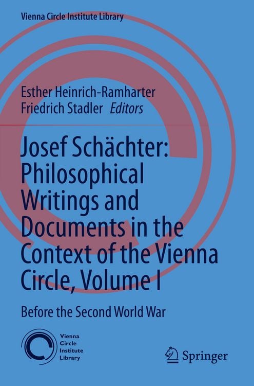 Produktbild: Josef Sch&auml;chter: Philosophical Writings and Documents in the Context of the Vienna Circle, Volume I