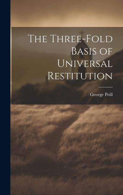 Produktbild: The Three-Fold Basis of Universal Restitution