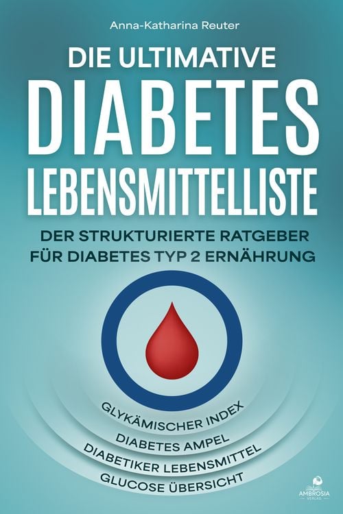 Produktbild: Die ultimative Diabetes Lebensmittelliste