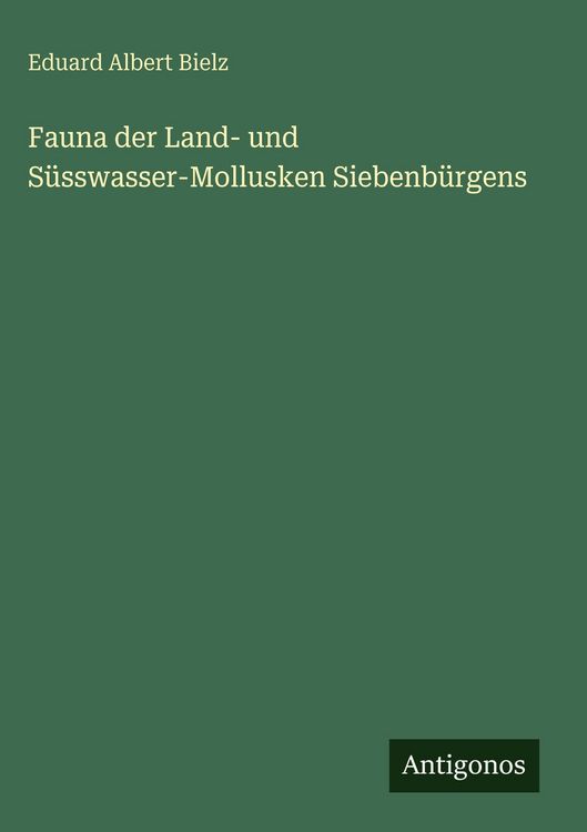 Produktbild: Fauna der Land- und S&uuml;sswasser-Mollusken Siebenb&uuml;rgens
