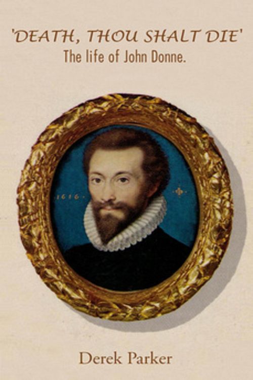 Produktbild: 'Death, Thou shalt Die': The Life of John Donne