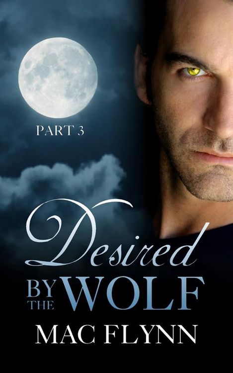Produktbild: Desired By the Wolf #3: BBW Werewolf Shifter Romance