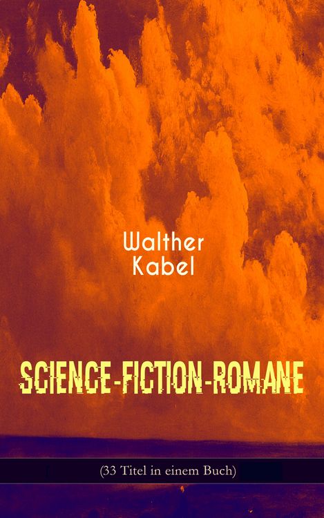 Produktbild: Science-Fiction-Romane (33 Titel in einem Buch)