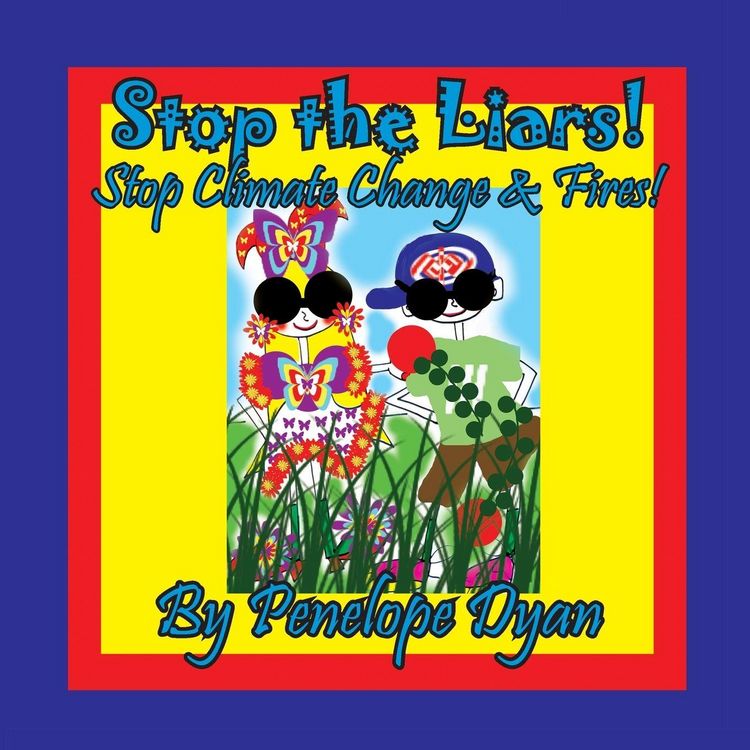 Produktbild: Stop the Liars! Stop Climate Change & Fires!