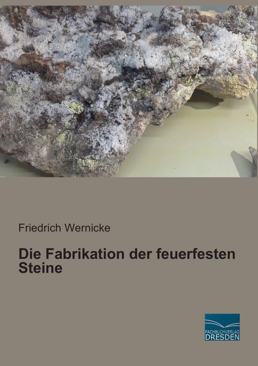 Produktbild: Die Fabrikation der feuerfesten Steine