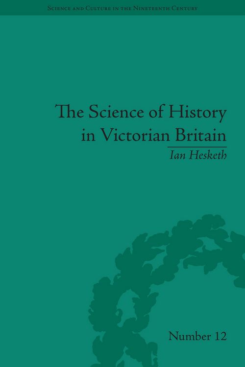 Produktbild: The Science of History in Victorian Britain