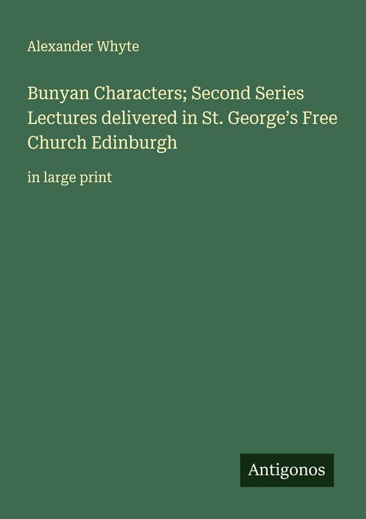 Produktbild: Bunyan Characters; Second Series Lectures delivered in St. George's Free Church Edinburgh