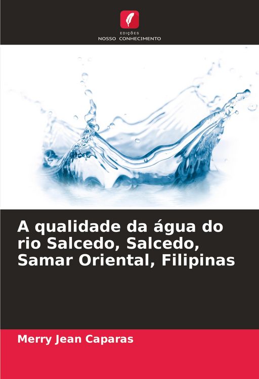 Produktbild: A qualidade da &aacute;gua do rio Salcedo, Salcedo, Samar Oriental, Filipinas