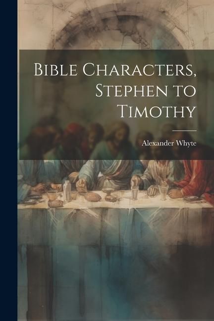 Produktbild: Bible Characters, Stephen to Timothy