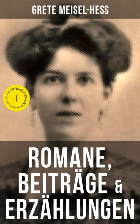Produktbild: Grete Meisel-He&szlig;: Romane, Beitr&auml;ge & Erz&auml;hlungen