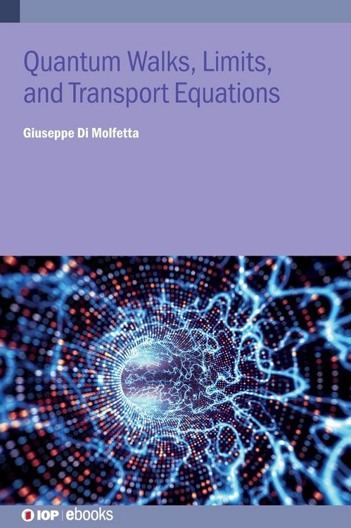 Produktbild: Quantum Walks, Limits, and Transport Equations